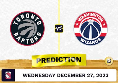 Toronto Raptors vs. Washington Wizards Prediction, Odds, NBA Picks  [12/27/2023]