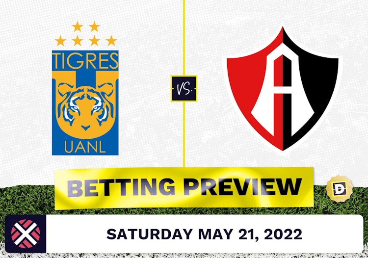 Tigres UANL vs. Atlas Prediction and Odds - May 21, 2022