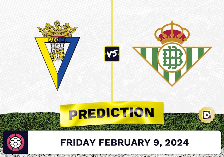 Cadiz vs. Real Betis Prediction, Odds, La Liga Picks [2/9/2024]