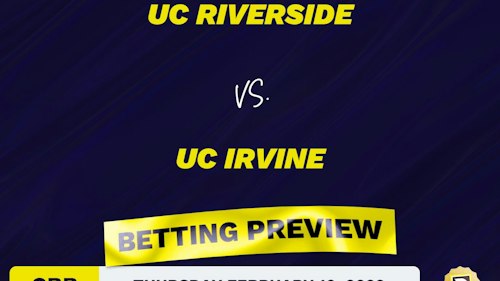 UC Riverside vs. UC Irvine CBB Predictions and Odds - Feb 10, 2022