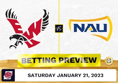 Eastern Washington vs. Northern Arizona CBB Prediction and Odds - Jan 21, 2023