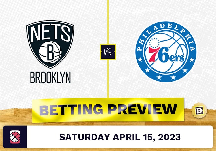 Nets vs. 76ers Prediction and Odds - Apr 15, 2023