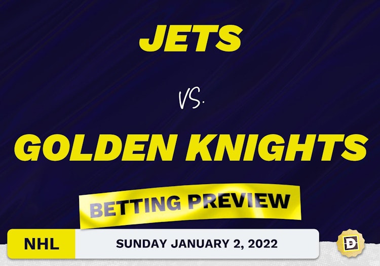 Jets vs. Golden Knights Predictions and Odds - Jan 2, 2022