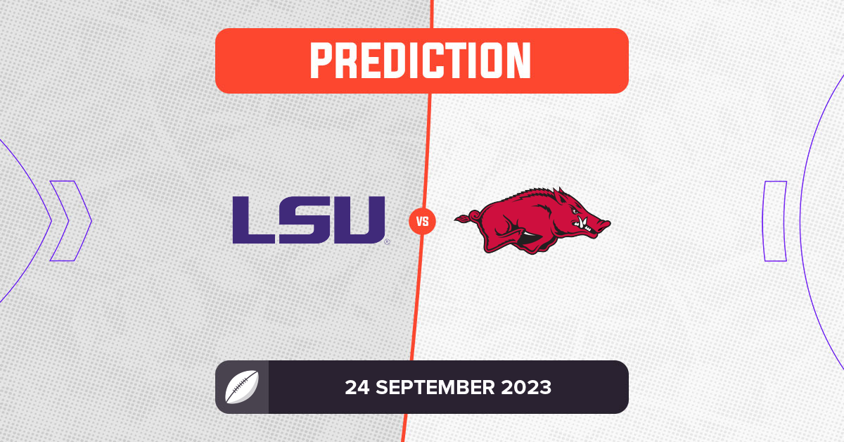 LSU Vs Arkansas Prediction And Tips - 24 September 2023