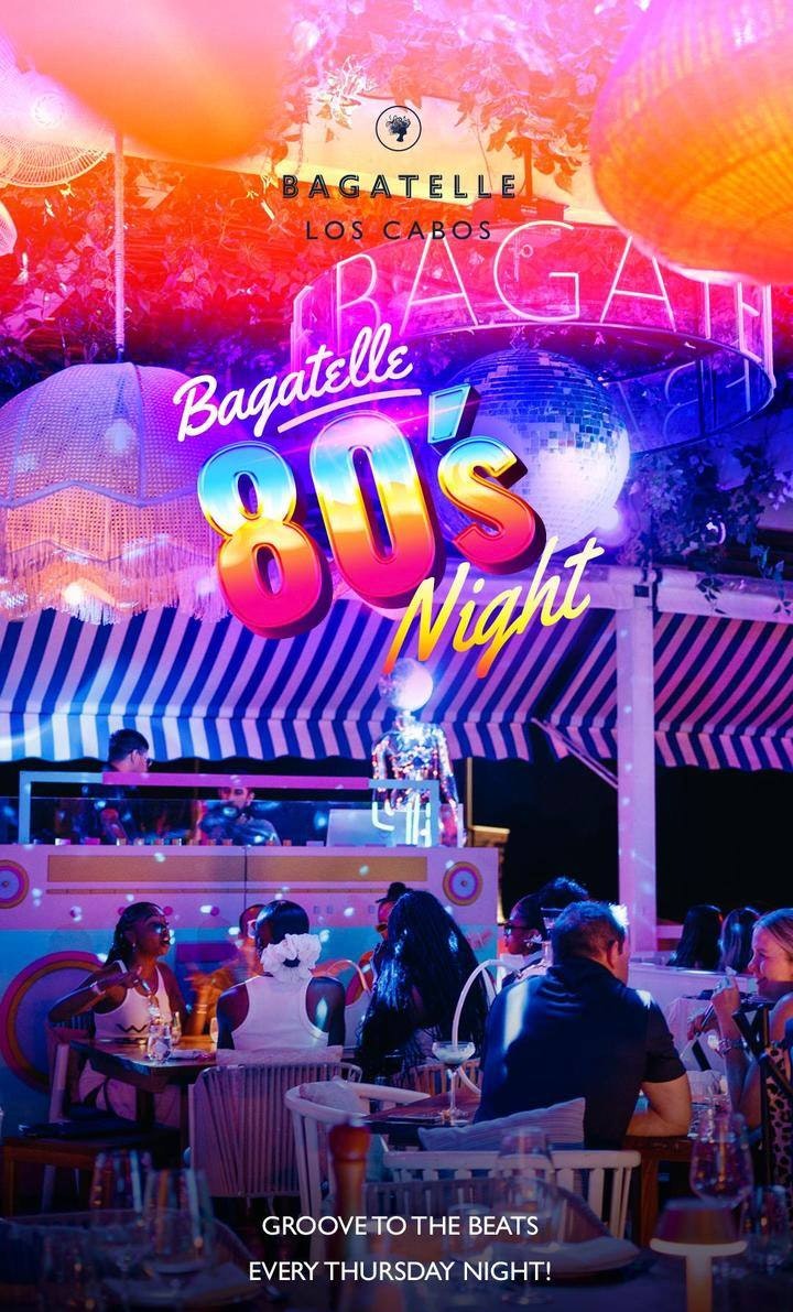 80's Night @ Bagatelle Los Cabos