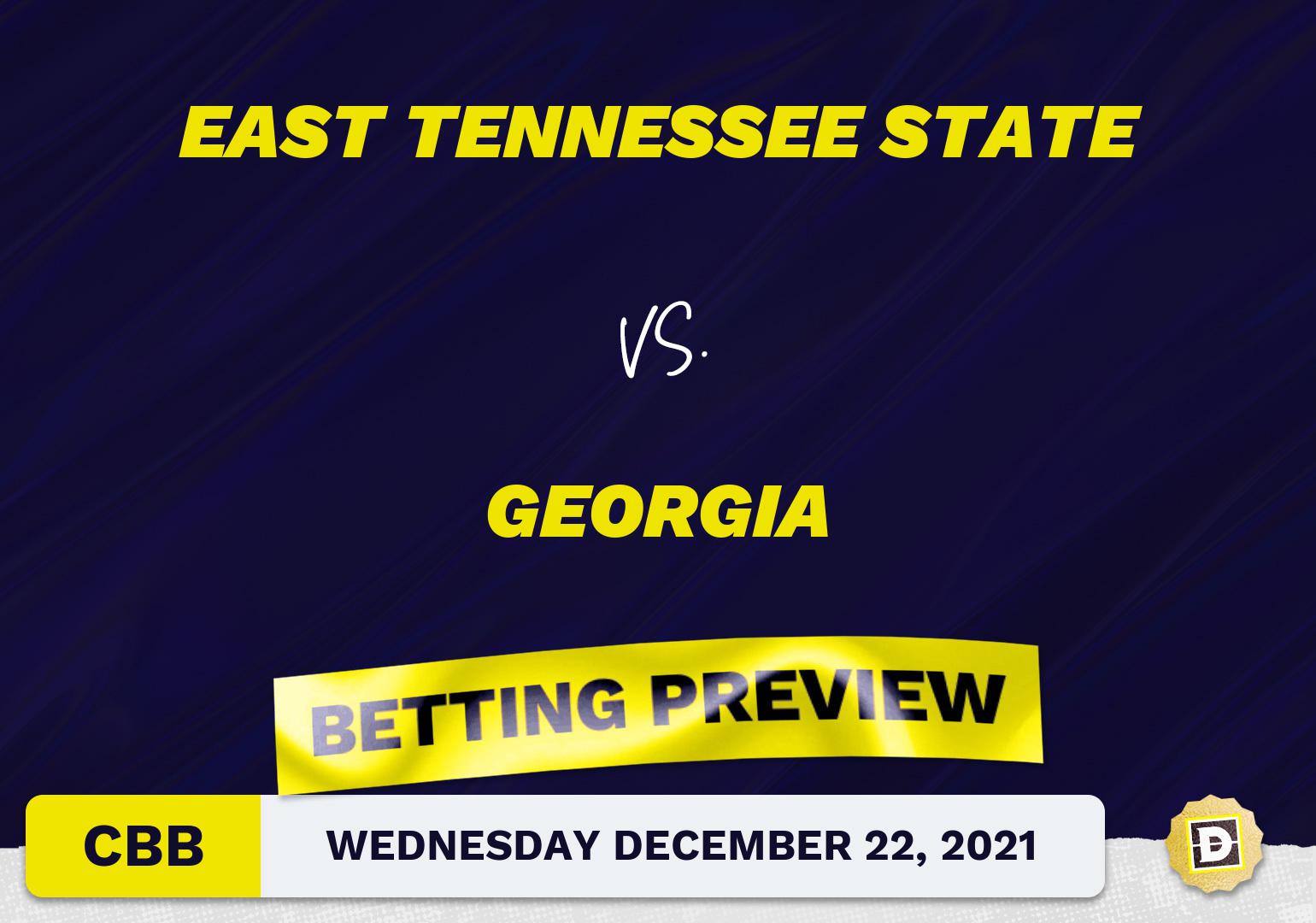 East Tennessee State vs. Georgia CBB Predictions and Odds - Dec 22, 2021