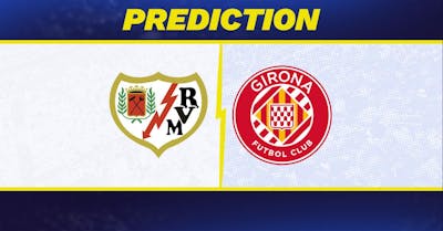 Rayo Vallecano vs. Girona Prediction, Odds, La Liga Picks [1/26/2025]