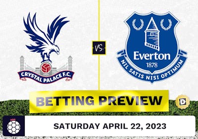 Crystal Palace vs. Everton Prediction and Odds - Apr 22, 2023