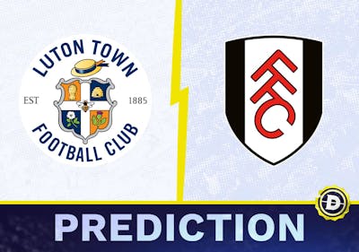 Luton Town vs. Fulham Prediction, Odds, Premier League Picks [5/19/2024]