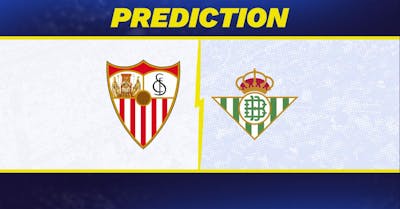 Sevilla vs. Real Betis Prediction, Odds, La Liga Picks [10/6/2024]