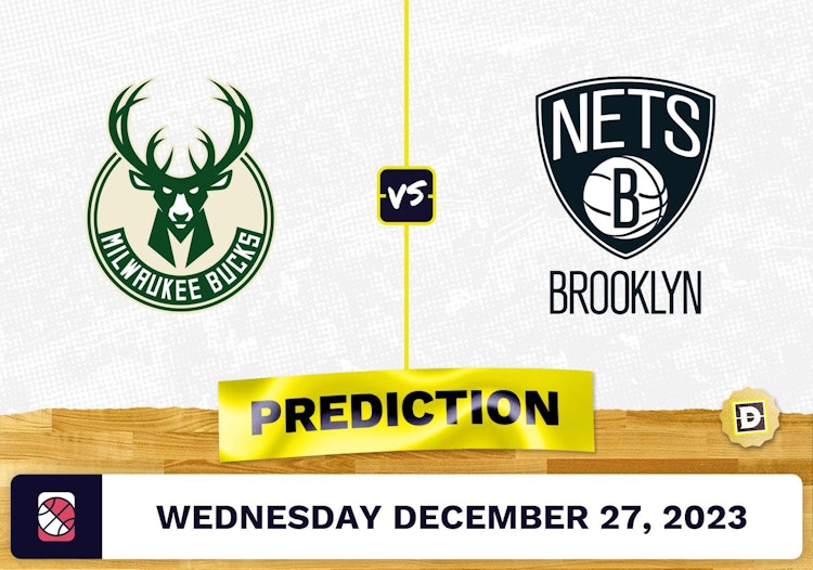 Milwaukee Bucks vs. Brooklyn Nets Prediction, Odds, NBA Picks  [12/27/2023]