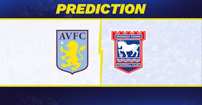Aston Villa vs. Ipswich Town Prediction, Odds, Premier League Picks [2/15/2025]