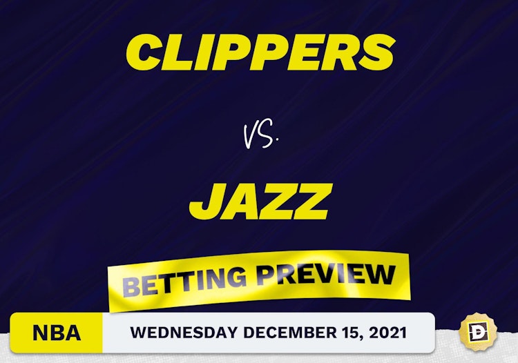 Clippers vs. Jazz Predictions and Odds - Dec 15, 2021