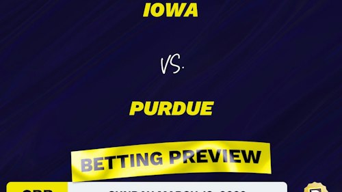Iowa vs. Purdue CBB Predictions and Odds - Mar 13, 2022