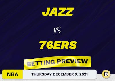 Jazz vs. 76ers Predictions and Odds - Dec 9, 2021