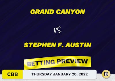 Grand Canyon vs. Stephen F. Austin CBB Predictions and Odds - Jan 20, 2022