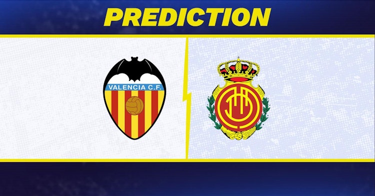 Valencia-Mallorca Predictions and Game Preview.