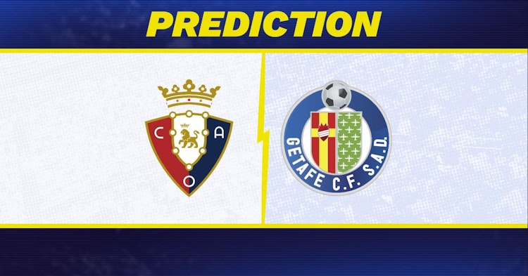 Osasuna-Getafe Predictions and Game Preview.