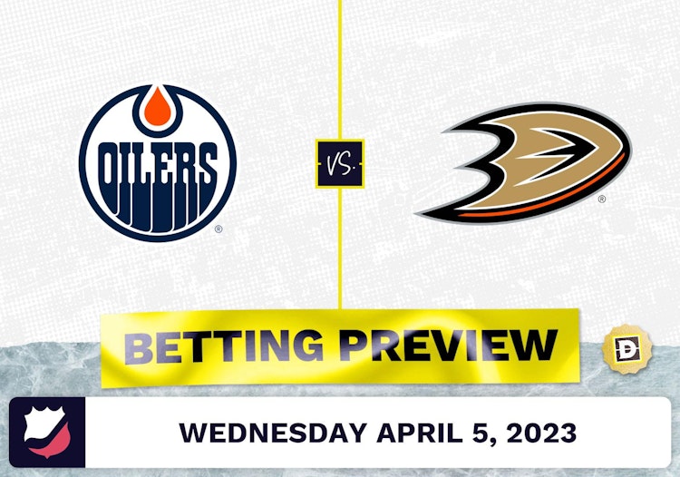 Oilers vs. Ducks Prediction and Odds - Apr 5, 2023