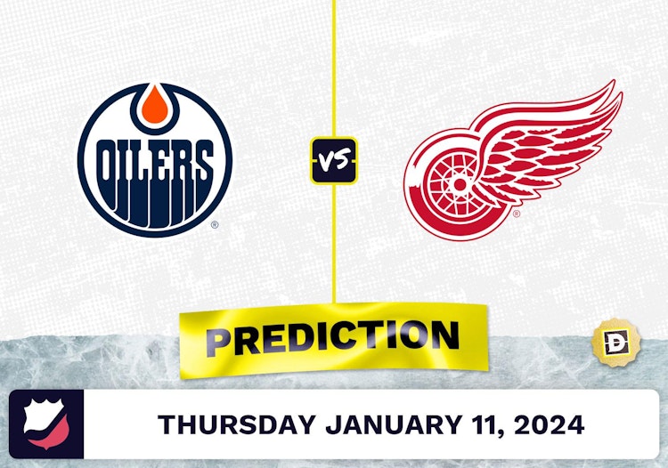 Edmonton Oilers vs. Detroit Red Wings Prediction, Odds, NHL Picks [1/11/2024]