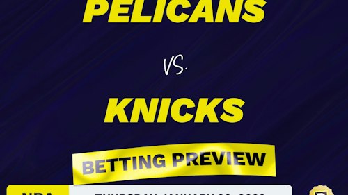 Pelicans vs. Knicks Predictions and Odds - Jan 20, 2022