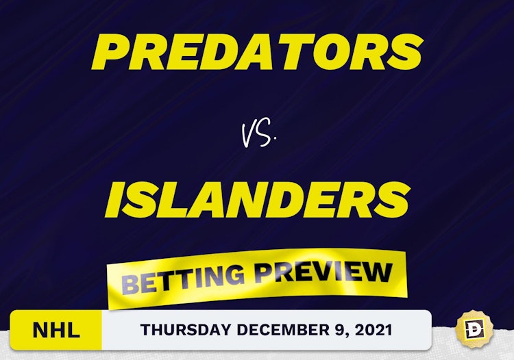 Predators vs. Islanders Predictions and Odds - Dec 9, 2021