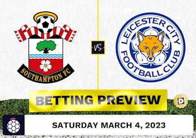 Southampton vs. Leicester Prediction and Odds - Mar 4, 2023