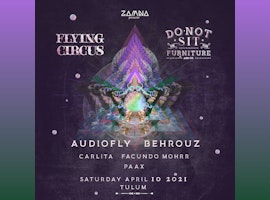 Flying Circus + Do Not Sit Tulum @Zamna April 2021