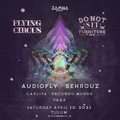 Flying Circus + Do Not Sit Tulum @Zamna April 2021