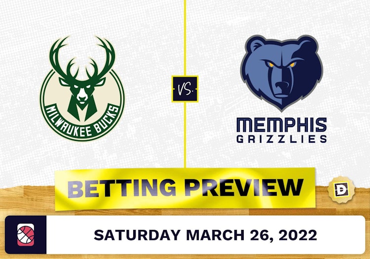 Bucks vs. Grizzlies Predictions and Odds - Mar 26, 2022