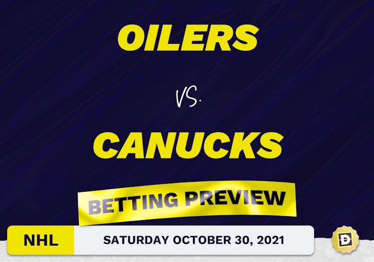 Oilers vs. Canucks Predictions and Odds - Oct 30, 2021