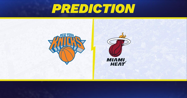 New York Knicks-Miami Heat Predictions and Game Preview.