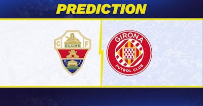 Elche vs. Girona prediction, odds, La Liga picks [12/7/2025]