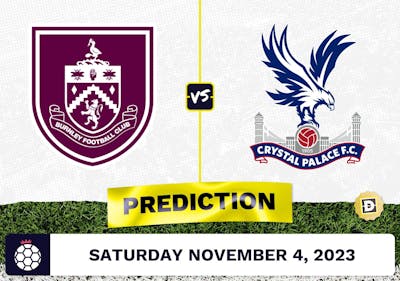 Burnley vs. Crystal Palace Prediction and Odds - November 4, 2023