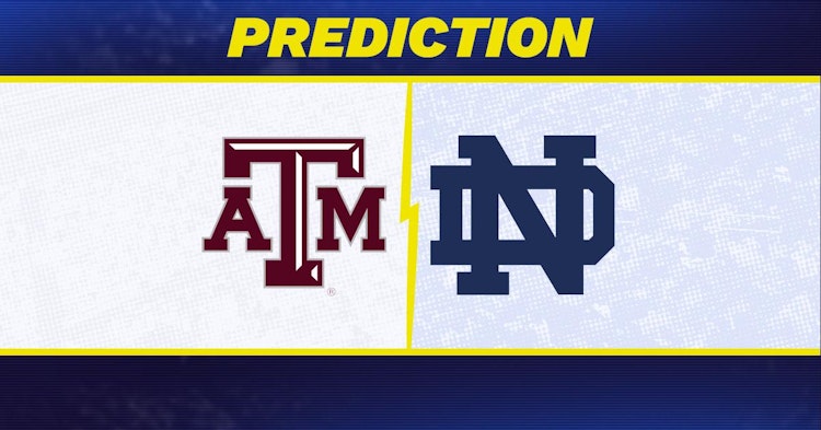 Texas A&M-Notre Dame Predictions and Game Preview.
