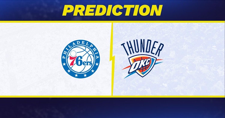 Philadelphia 76ers-Oklahoma City Thunder Predictions and Game Preview.
