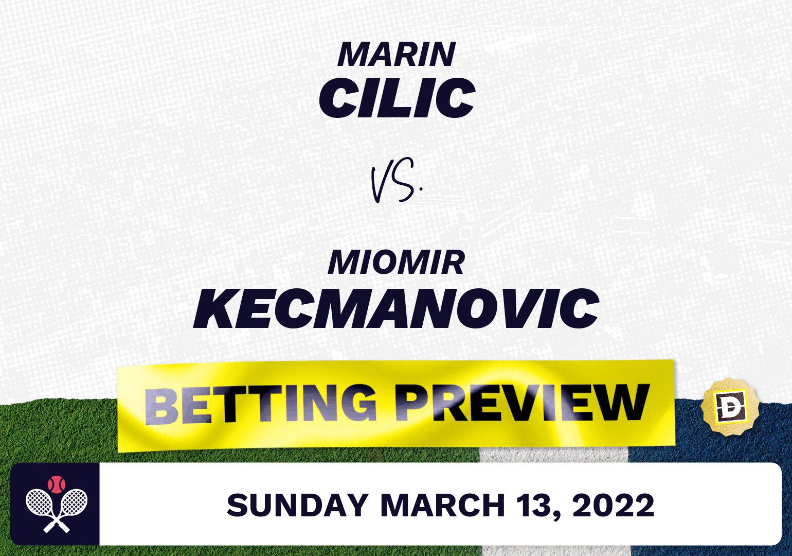 Marin Cilic vs. Miomir Kecmanovic Predictions - Mar 13, 2022