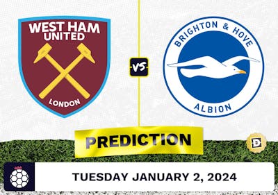 West Ham vs. Brighton Prediction, Odds, Premier League Picks  [1/2/2024]