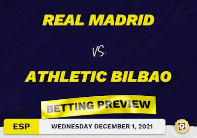 Real Madrid vs. Athletic Bilbao Predictions and Odds - Dec 1, 2021