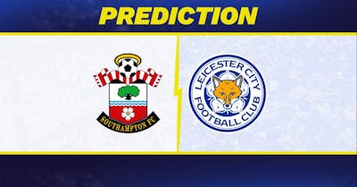 Southampton vs. Leicester Prediction, Odds, Premier League Picks [10/19/2024]
