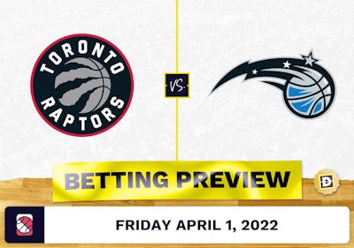 Raptors vs. Magic Prediction and Odds - Apr 1, 2022