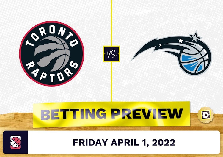 Raptors vs. Magic Prediction and Odds - Apr 1, 2022