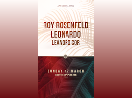 Roy Rosenfeld & Leonardo | Ancestral Soul @ Bonbonniere Tulum