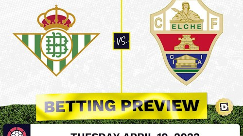 Real Betis vs. Elche Prediction and Odds - Apr 19, 2022