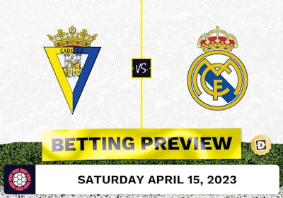 Cadiz vs. Real Madrid Prediction and Odds - Apr 15, 2023