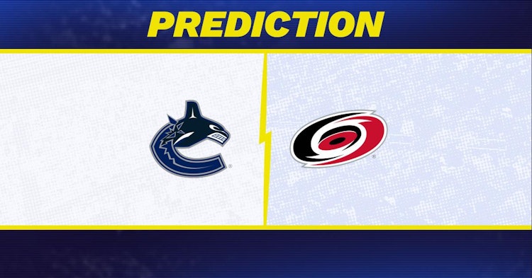 Vancouver Canucks-Carolina Hurricanes Predictions and Game Preview.