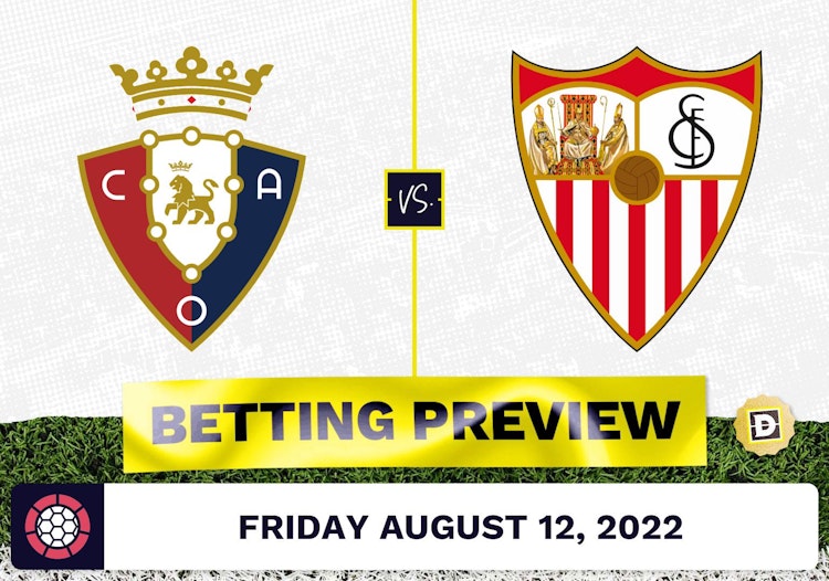 Osasuna vs. Sevilla Prediction and Odds - Aug 12, 2022