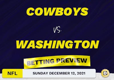 Cowboys vs. Washington Predictions and Odds - Dec 12, 2021