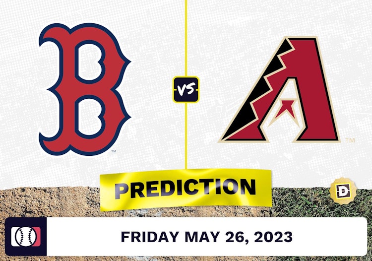 Red Sox vs. Diamondbacks Prediction for MLB Friday [5/26/2023]