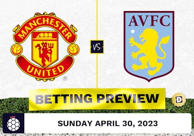 Manchester United vs. Aston Villa Prediction and Odds - Apr 30, 2023
